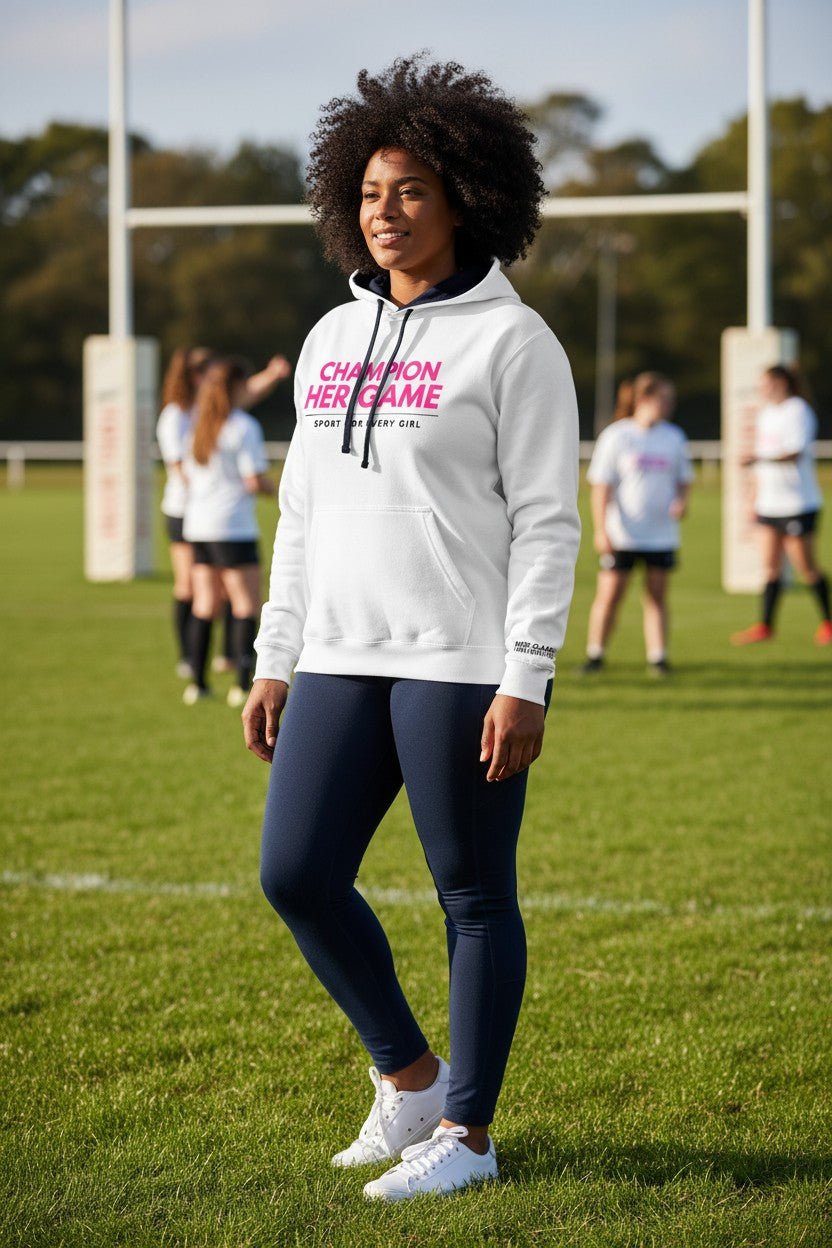 CHAMPION HER GAME Hoodie – Sport for Every Girl All Ages · All Sports · All Supporters - Champion Her Game
