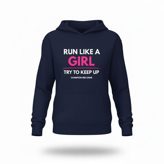 Navy kids sports hoodie with Run Like A Girl slogan - Try To Keep Up girls technical training hoodie.